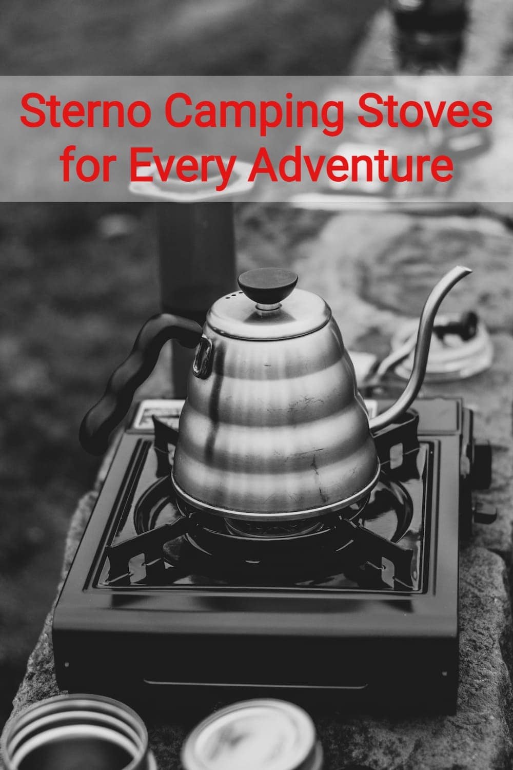 Sterno Camping Stoves for Every Adventure WILD HAVEN CAMP